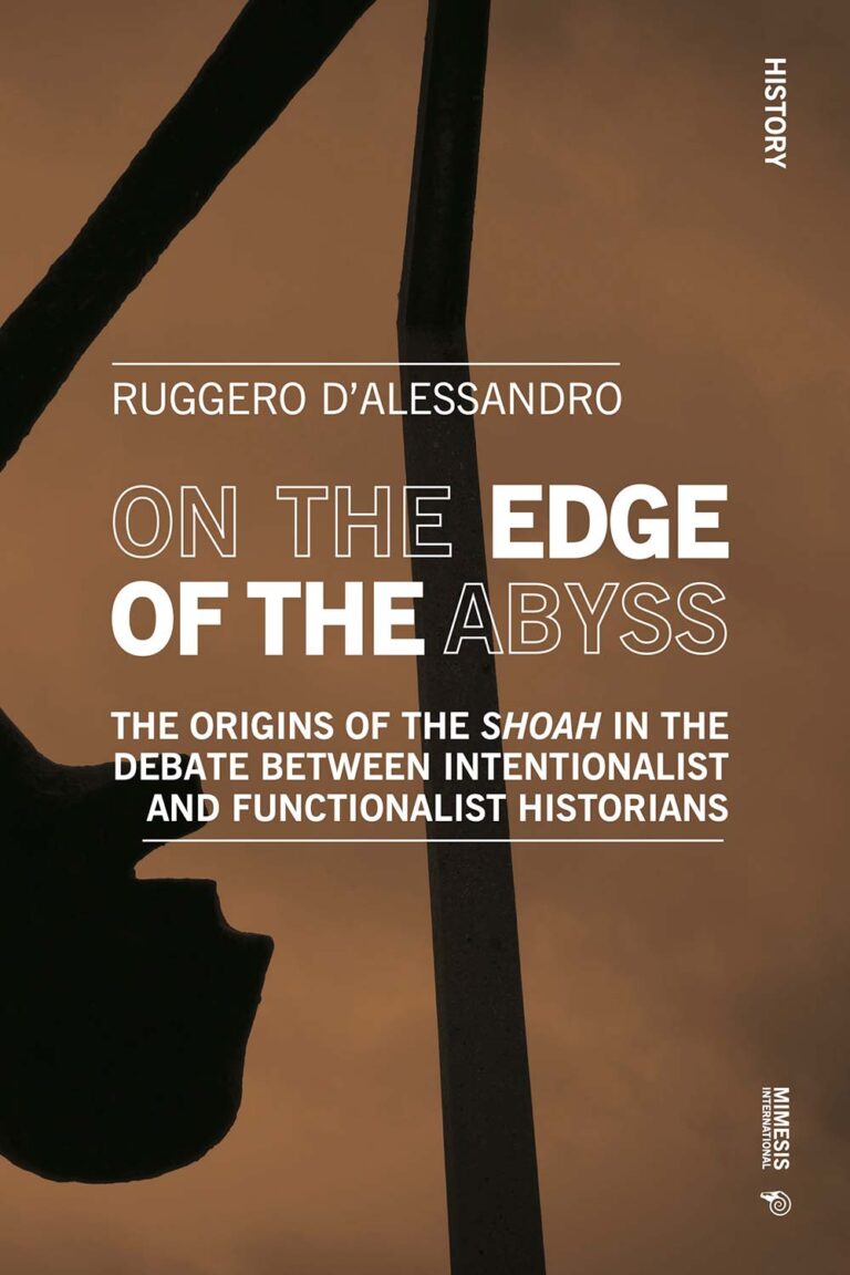 On the Edge of the Abyss. The Origins of the Shoah in the Debate Between Intentionalist and Functionalist Historians