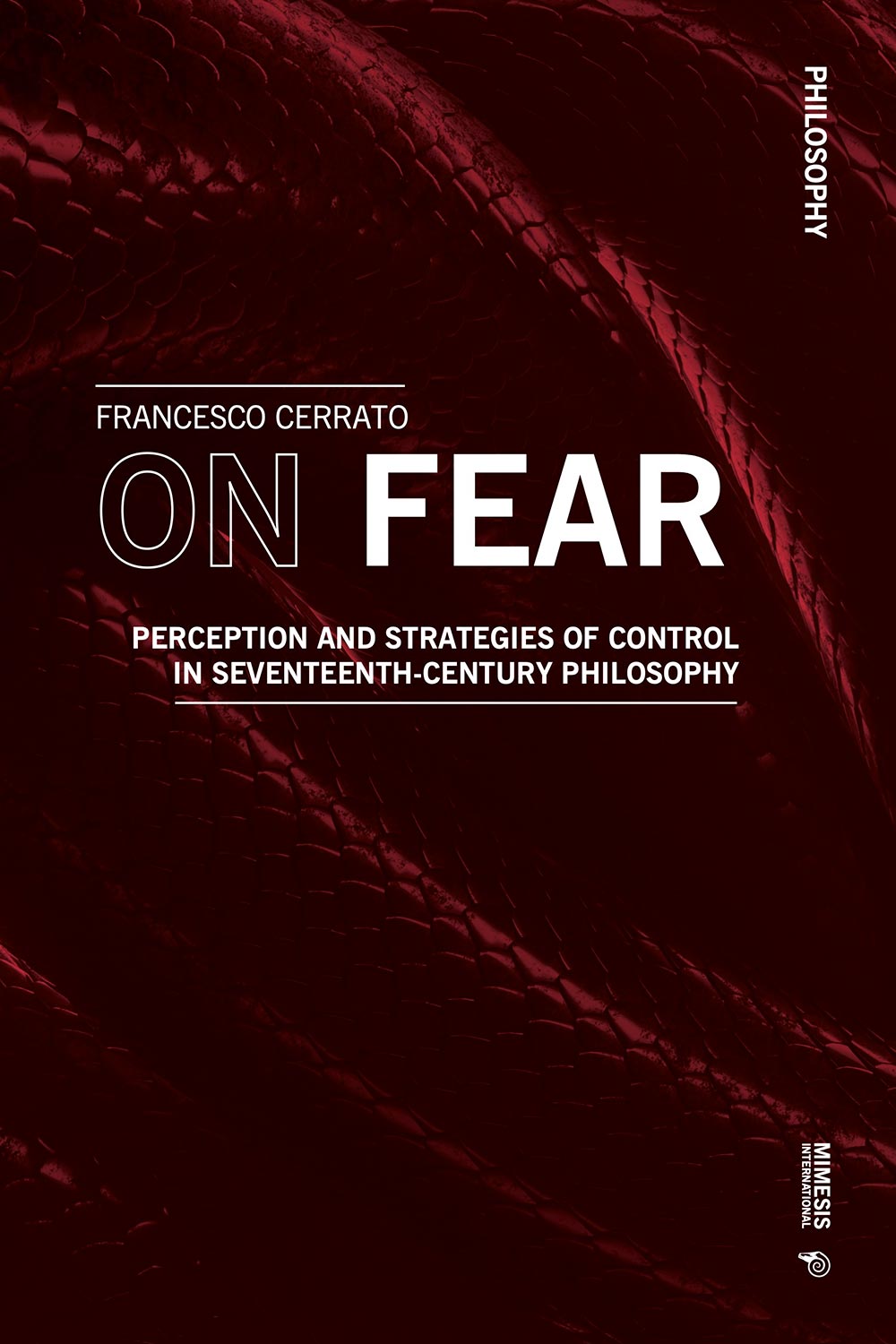 On Fear. Perception and Strategies of Control in Seventeenth-century Philosophy