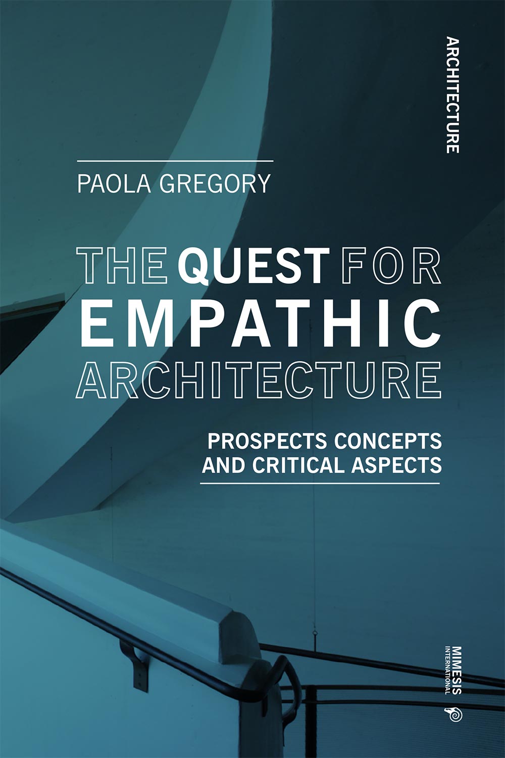 The Quest for Empathic Architecture. Prospects Concepts and Critical Aspects