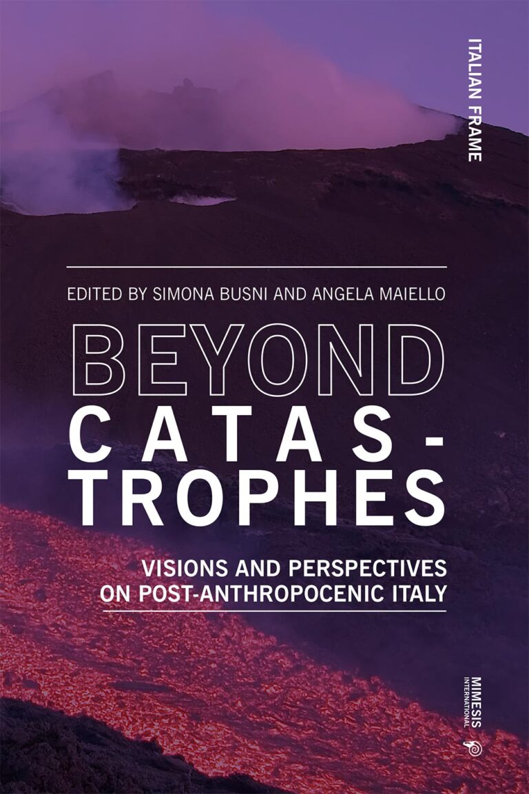 Beyond Catastrophes. Visions and Perspectives on Post-anthropocenic Italy