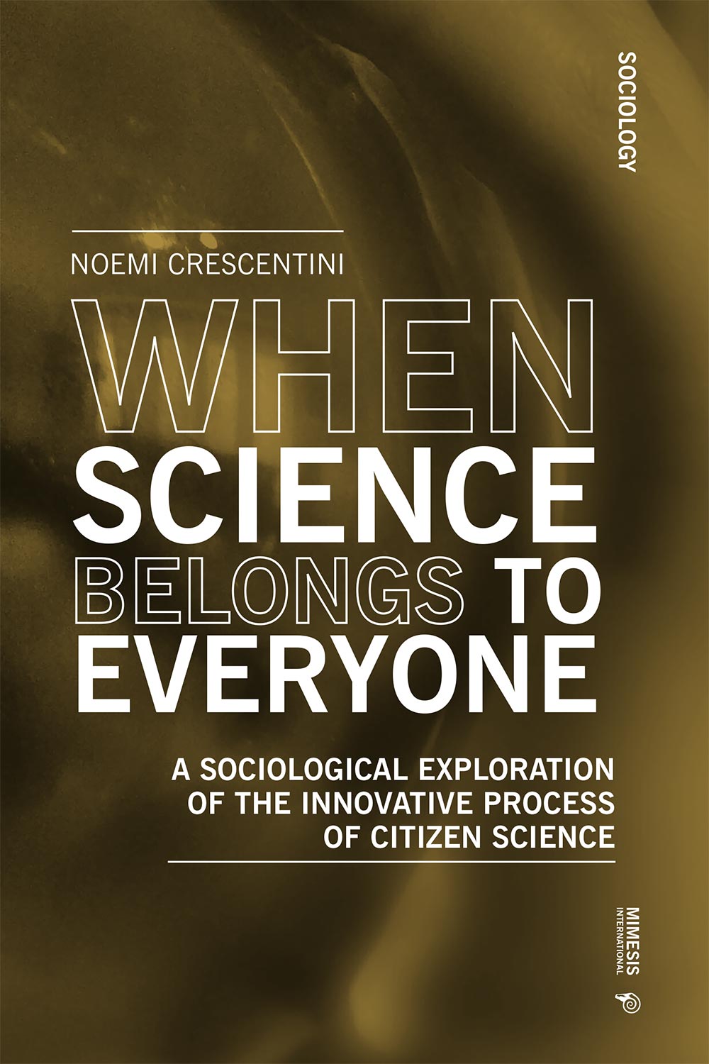 When Science Belongs to Everyone. A Sociological Exploration of the Innovative Process of Citizen Science